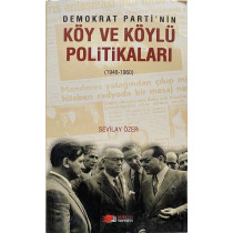 Demokrat Parti'nin Köy ve Köylü Politikaları-1946-1960 - Sevilay ÖZER  Berikan Yayınları  485,00 TL - eskicievi.com'da