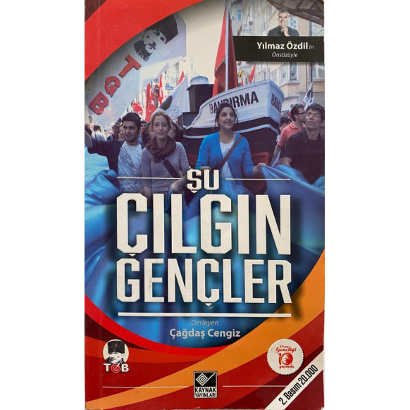 Şu Çılgın Gençler Yılmaz Özdil'in Önsözüyle - Çağdaş Cengiz  Kaynak Yayınları  35,00 TL - eskicievi.com'da
