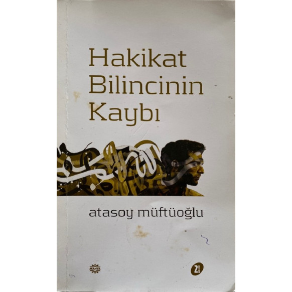 Hakikat Bilincinin Kaybı - Atasoy MÜFTÜOĞLU  Mahya Yayınları  35,00 TL - eskicievi.com'da