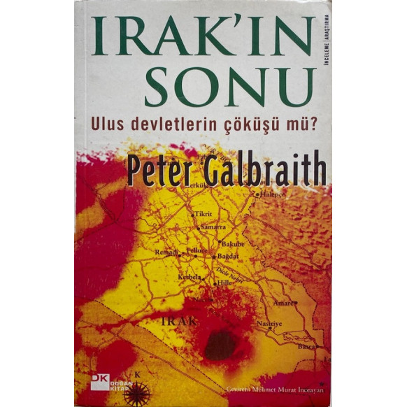 Irak'ın Sonu, Ulus Devletlerin Çöküşü mü - Peter Galbraith  Doğan Kitap Yayınları  33,40 TL - eskicievi.com'da