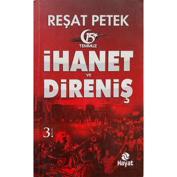 15 Temmuz ihanet ve Direniş - Reşat Petek  Hayat Yayınları  36,40 TL - eskicievi.com'da