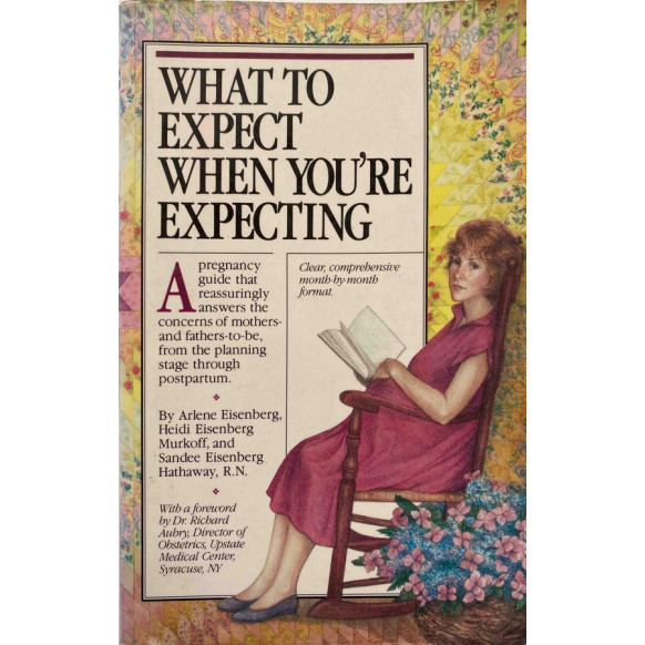 What To Expect When You're Expecting - Arlene Eisenberg  Yazarın Kendi Yayını  30,00 TL - eskicievi.com'da