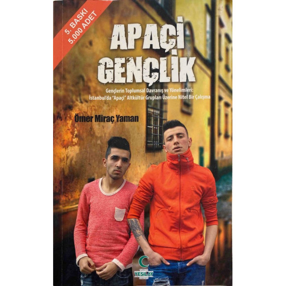 Apaçi Gençlik - Ömer Miraç Yaman  Yeşilay Yayınları  34,40 TL - eskicievi.com'da