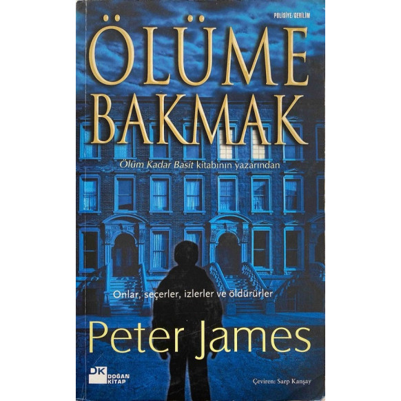 Ölüme Bakmak - Peter James  Doğan Kitap Yayınları  35,00 TL - eskicievi.com'da