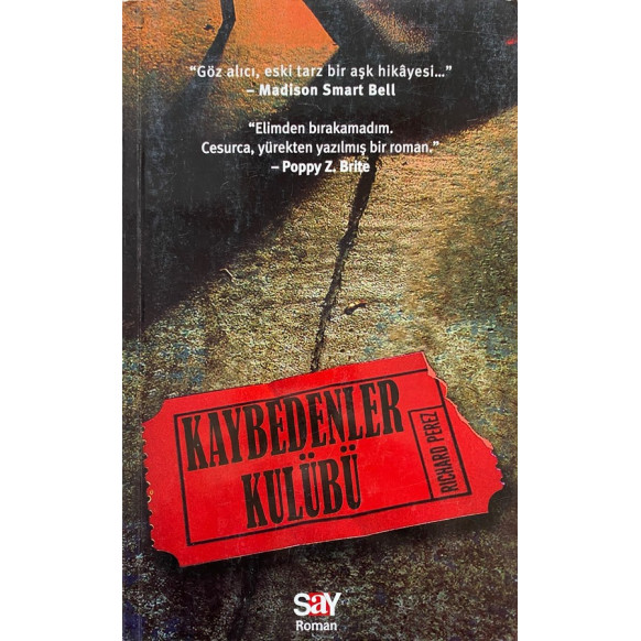 Kaybedenler Kulübü - Richard Perez  Say Yayınları  39,90 TL - eskicievi.com'da