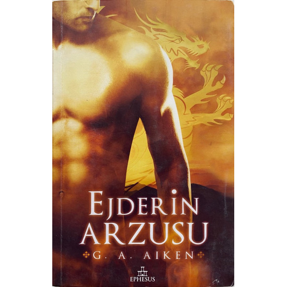 Ejderin Arzusu - G. A. Aiken  Ephesus Yayınları  47,40 TL - eskicievi.com'da