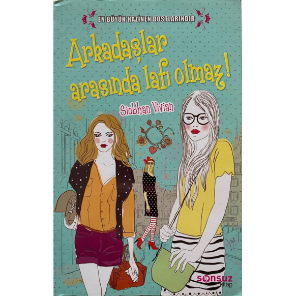 Arkadaşlar Arasında Lafı Olmaz - Siobhan Vivian  Sonsuz Kitap Yayınları  29,90 TL - eskicievi.com'da