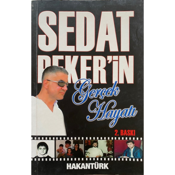 Sedat Pekerin Gerçek Hayatı - Hakan Türk  Yazarın Kendi Yayını  40,00 TL - eskicievi.com'da