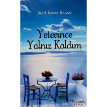 Yeterince Yalnız Kaldım - Bedri Kenan Karaal  Gordios Kitap Yayınları  36,40 TL - eskicievi.com'da