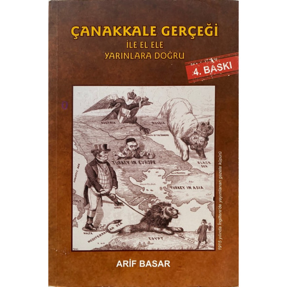 Çanakkale Gerçeği ile el ele Yarınlara Doğru - Arif Basar  Yazarın Kendi Yayını  30,00 TL - eskicievi.com'da