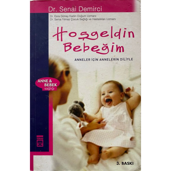 Hoşgeldin Bebeğim - Dr. Senai Demirci  Timaş Yayınları  31,90 TL - eskicievi.com'da