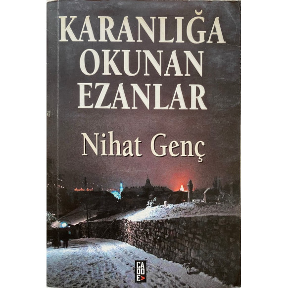 Karanlığa Okunan Ezanlar - Nihat Genç  Cadde Yayınları  30,00 TL - eskicievi.com'da