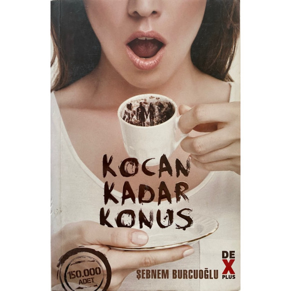 Kocan Kadar Konuş - Şebnem BURCUOĞLU  Dex Yayınları  29,40 TL - eskicievi.com'da