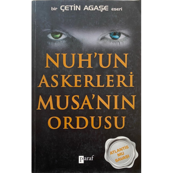 Nuhun Askerleri Musanın Ordusu - Çetin Agaşe  Paraf Yayınları  56,40 TL - eskicievi.com'da