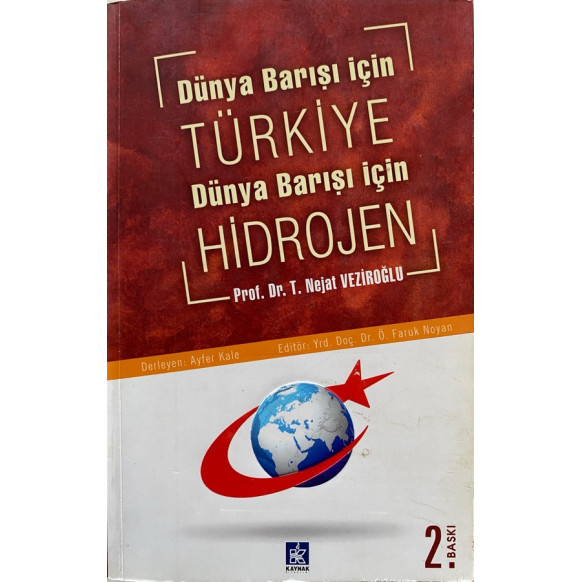 Dünya Barışı için Türkiye Dünya Barışı için Hidrojen - Prof. Dr. T. Nejat VEZİROĞLU  Kaynak Yayınları  49,90 TL - eskicievi.c...