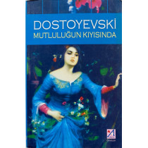 Mutluluğun Kıyısında - Fyodor M. DOSTOYEVSKi, Arkhe Yayınları,  60,00 TL - eskicievi.com'da