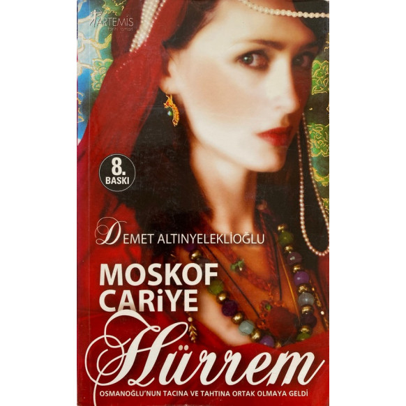 Moskof Cariyesi Hürrem - Demet Altınyeleklioğlu  Artemis Yayınları  40,00 TL - eskicievi.com'da