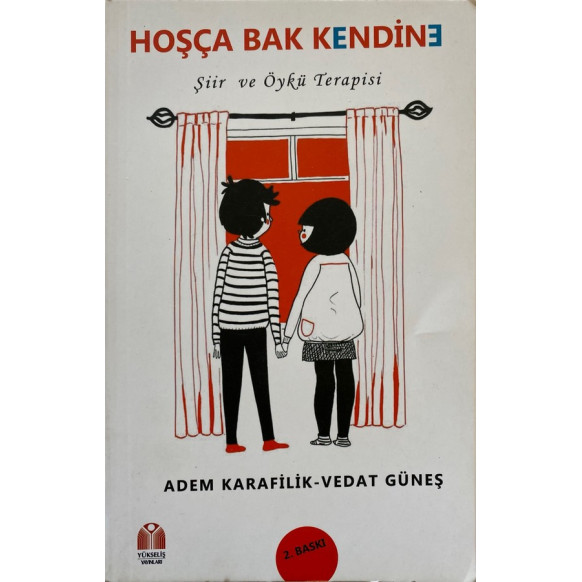 Hoşça Bak Kendine - Şiir ve Öykü Terapisi - Adem Karafilik, Vedat Güneş  Yükseliş Yayınları  69,00 TL - eskicievi.com'da