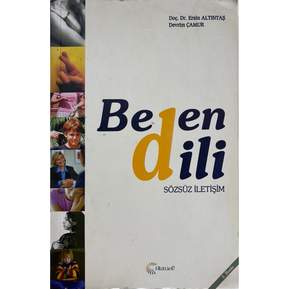 Beden Dili ve Sözsüz İletişim - Ersin Altıntaş, Devrim Çamur  Aktüel Yayınları  39,90 TL - eskicievi.com'da