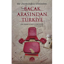 Bir Jinekoloğun Gözünden, Bacak Arasından Türkiye  Martı Yayınları  32,90 TL - eskicievi.com'da