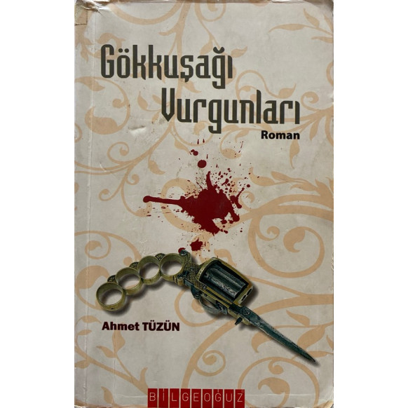 Gökkuşağı Vurgunları - Ahmet Tüzün  Bilgeoğuz Yayınları  65,00 TL - eskicievi.com'da