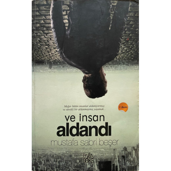 Ve insan Aldandı - Mustafa Sabri Beşer  Paradoks Yayınları  31,40 TL - eskicievi.com'da