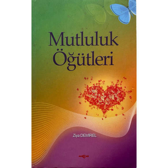 Mutluluk Öğütleri - Ziya Demirel  Akçağ Yayınları  35,00 TL - eskicievi.com'da
