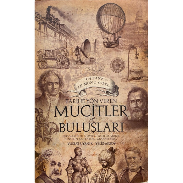 Tarihe Yön Veren Mucitler ve Buluşları, Vuslat Uyanık - Yeliz Aksoy  Yazarın Kendi Yayını  31,40 TL - eskicievi.com'da