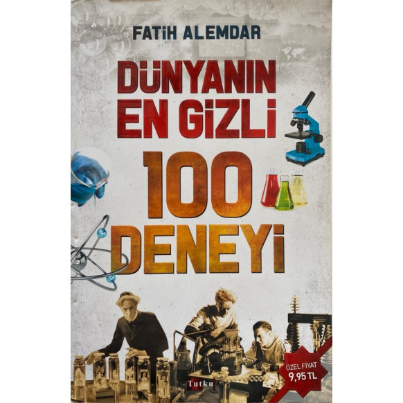 Dünyanın En Gizli 100 Deneyi - Fatih Alemdar  Tutku Yayınları  79,90 TL - eskicievi.com'da