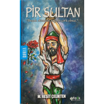 Pir Sultan Bozuk Düzende Sağlam Çark Olmaz - M. Reşit Çelikte  Fark Yayınları  60,00 TL - eskicievi.com'da