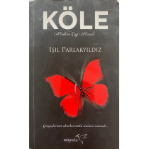 KÖLE, Modern Çağ Masalı - Işıl Parlakyıldız  Müptela Yayınları  51,40 TL - eskicievi.com'da