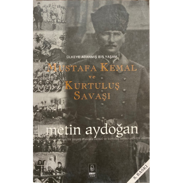 Mustafa Kemal ve Kurtuluş Şavaşı - Metin Aydoğan, Umay Yayınları,  74,90 TL - eskicievi.com'da