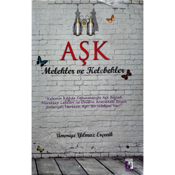 Aşk Melekler ve Kelebekler, Ümmiye Yılmaz Erçevik  Uğur Tuna Yayınları  38,40 TL - eskicievi.com'da