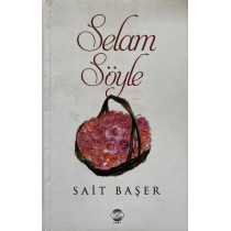 Selam Söyle - Sait Başer  Post Yayınları  50,00 TL - eskicievi.com'da