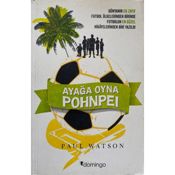 Ayağa Oyna POHNPEİ - Paul WATSON  Domingo Yayınları  44,40 TL - eskicievi.com'da