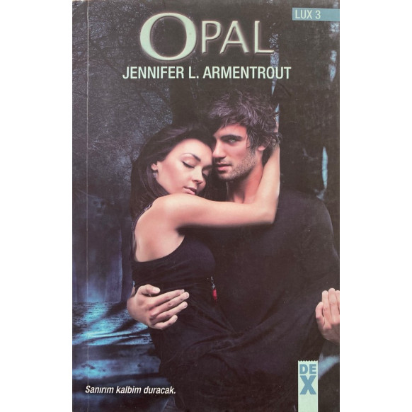 Opal, Lux 3 - Jennifer L. ARMENTROUT  Dex Yayınları  39,90 TL - eskicievi.com'da