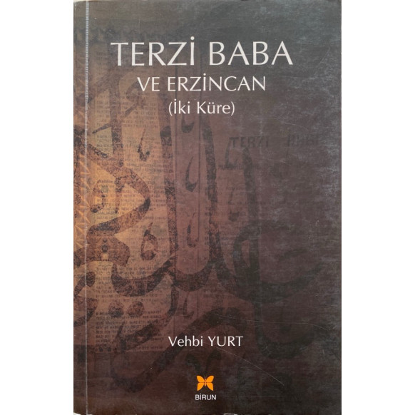 Terzi Baba ve Erzincan ( İki Küre ) - Vehbi YURT  Birun Yayınları  45,40 TL - eskicievi.com'da