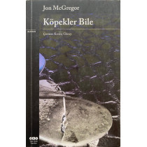 Köpekler Bile - Jon MCGREGOR  Yapı Kredi Yayınları  55,90 TL - eskicievi.com'da