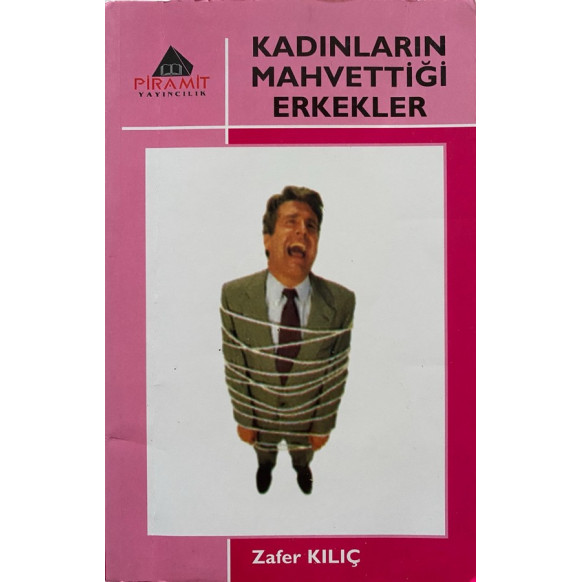 Kadınların Mahvettiği Erkekler - Zafer Kılıç  Piramit Yayınları  47,90 TL - eskicievi.com'da