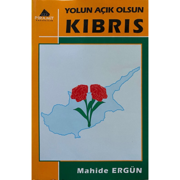 Yolun Açık Olsun Kıbrıs - Mahide Ergün  Piramit Yayınları  36,90 TL - eskicievi.com'da