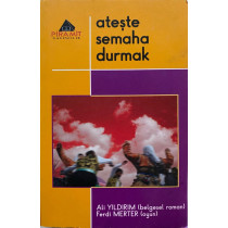 Ateşte Semaha Durmak - Ali YILDIRIM, Ferdi MERT  Piramit Yayınları  36,90 TL - eskicievi.com'da