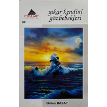 Yıkar Kendini Gözbebekleri - Orhun Basat  Piramit Yayınları  36,90 TL - eskicievi.com'da