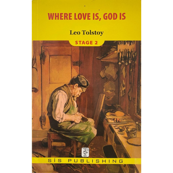 WHERE LOVE IS, GOD IS Stage 2 - Leo TOLSTOY  Sis Yayınları  40,00 TL - eskicievi.com'da