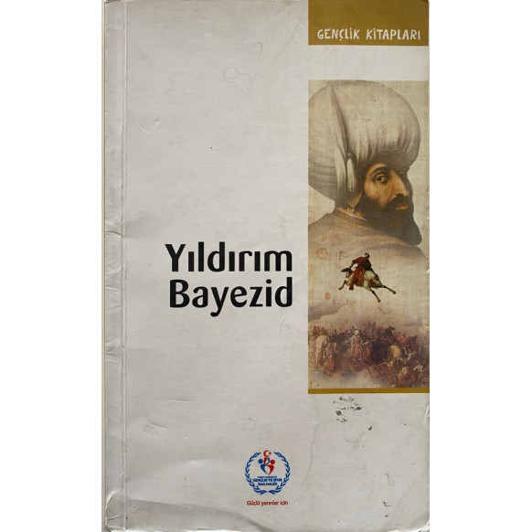 Yıldırım Bayezid  Gençlik ve Spor Bakanlığı Yayınları  41,40 TL - eskicievi.com'da
