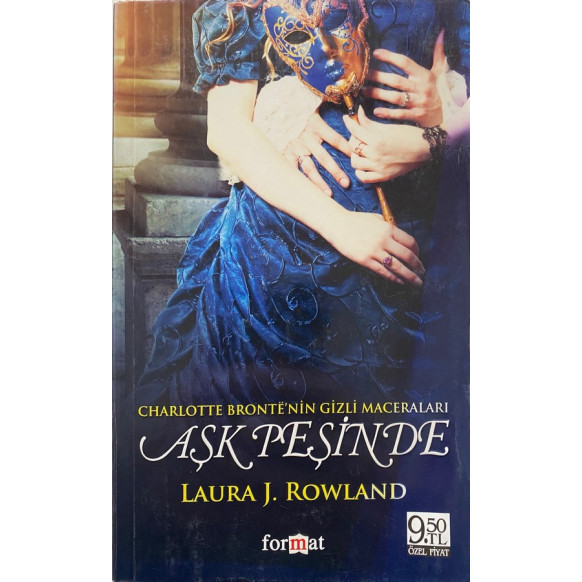 Aşk Peşinde Charlotte Bronte'nin Gizli Maceraları - Laura J. Rowland  Format Yayınları  46,30 TL - eskicievi.com'da