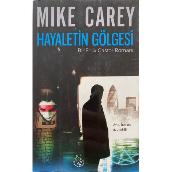 Hayaletin Gölgesi - Mıke Carey  ELF Yayınları  51,40 TL - eskicievi.com'da