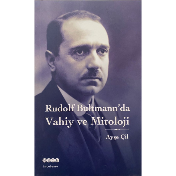 Rudolf Bultmann'da Vahiy ve Mitoloji - Ayşe Çil  Hece Yayınları  209,00 TL - eskicievi.com'da