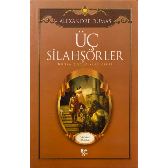 Üç Silahşörler - Alexandre DUMAS  Halk Kitabevi Yayınları  20,00 TL - eskicievi.com'da