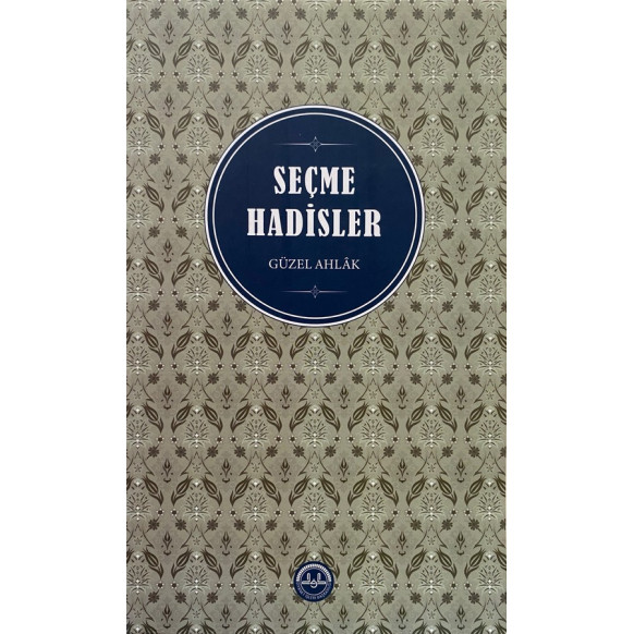 Seçme Hadisler - Güzel Ahlak  Diyanet İşleri Başkanlığı Yayınları  35,00 TL - eskicievi.com'da