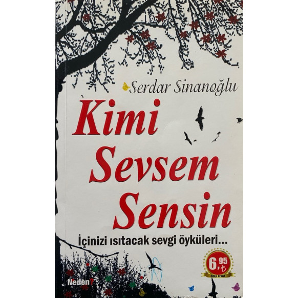 Kimi Sevsem Sensin - Serdar Sinanoğlu  Neden Yayınları  30,00 TL - eskicievi.com'da